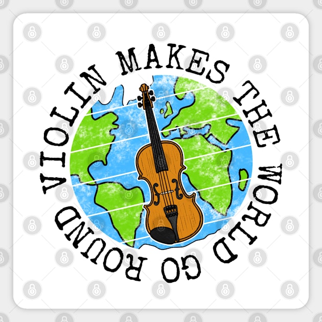 Violin Makes The World Go Round, Violinist Earth Day Magnet by doodlerob